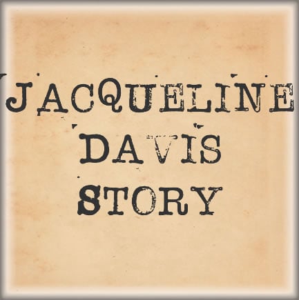 Jacqueline Davis Story