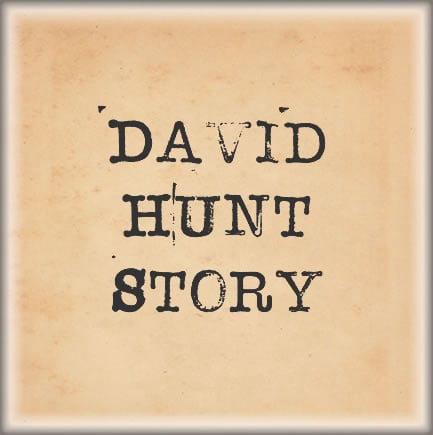 David Hunt's Story