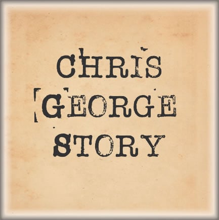 Chris George Story
