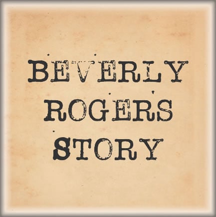 Beverly Rogers Story