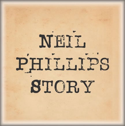 Neil Phillips Story