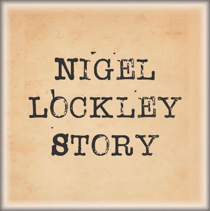 Nigel Lockley Story