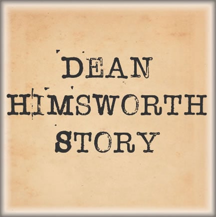 Dean Himsworth Story