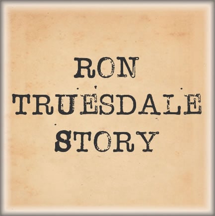 Ron Truesdale Story