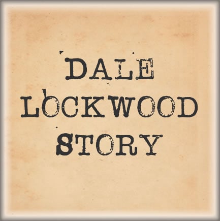 Dale Lockwood Story