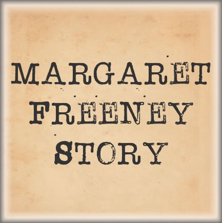 Margaret Freeney Story