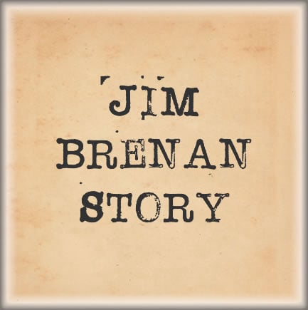 Jim Brenan Story