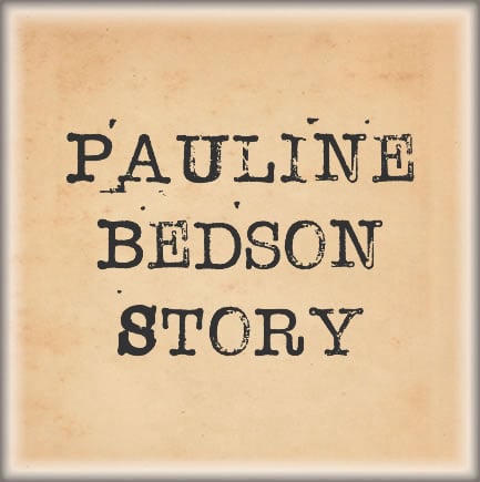 Pauline's Bedson Story