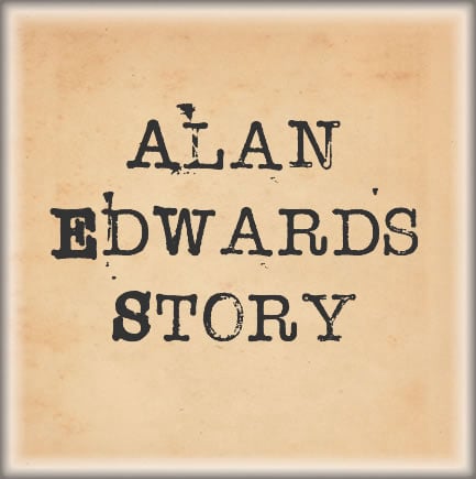 Alan Edwards Story