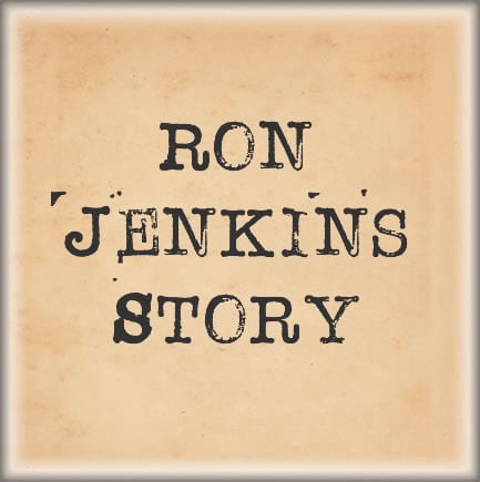 Ron Jenkins Story